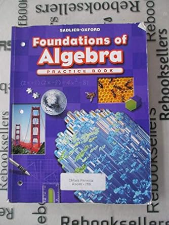 foundations of algebra practice book 1st edition alfred s. posamentier, catherine d. le tourneau, edward