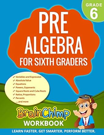 pre algebra for sixth graders 1st edition brainchimp b085rrtb17