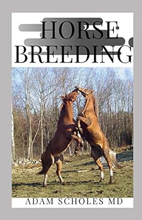 horse breeding 1st edition adam scholes md 1658373561, 978-1658373562