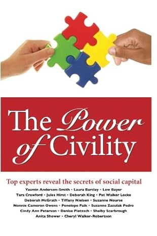 the power of civility top experts reveal the secrets to social capital 1st edition lew bayer ,suzanne zazulak