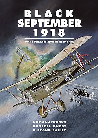 black september 1918 wwi s darkest month in the air 1st edition norman franks ,russell guest ,frank bailey