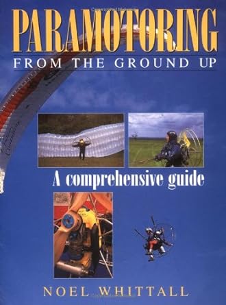 paramotoring from the ground up 1st edition noel whittall 1840371056, 978-1840371055