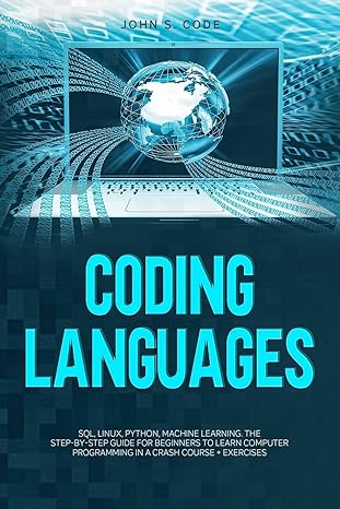 coding languages sql linux python machine learning the step by step guide for beginners to learn computer