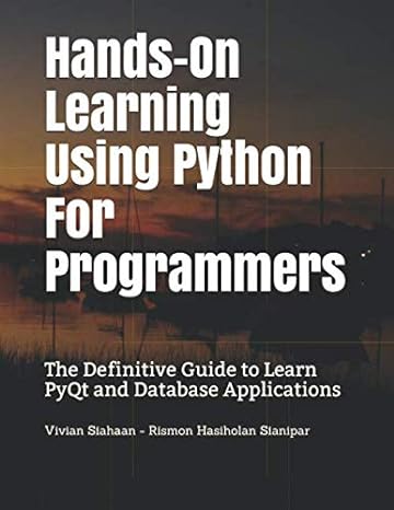 hands on learning using python for programmers the definitive guide to learn pyqt and database applications