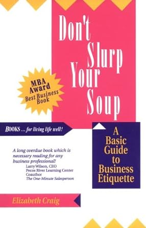 don t slurp your soup a basic guide to business etiquette 2nd edition elizabeth craig 0918420261,