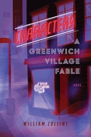 characters a greenwich village fable  william collins 979-8886834260