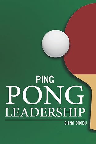 ping pong leadership 1st edition shina dada-daodu 979-8458370783