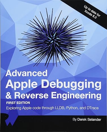 advanced apple debugging and reverse engineering exploring apple code through lldb python and dtrace 1st