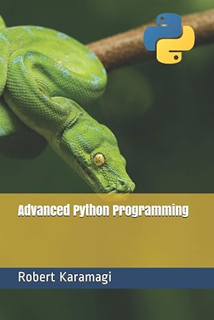 advanced python programming 1st edition robert method karamagi 979-8699711352
