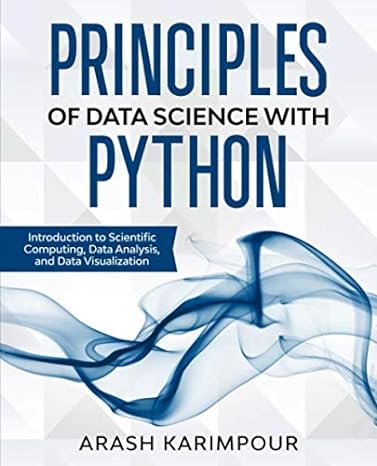principles of data science with python introduction to scientific computing data analysis and data