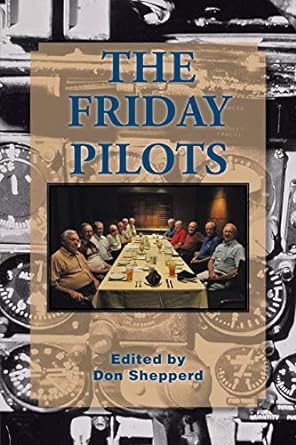 the friday pilots 1st edition don shepperd 1496950771, 978-1496950772