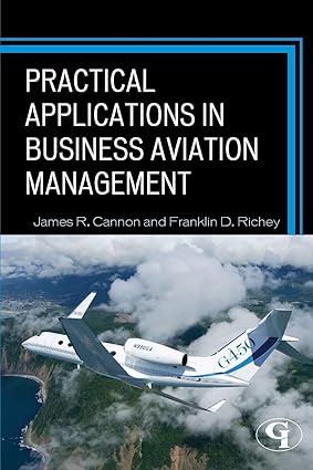 practical applications in business aviation management 1st edition james r cannon ,franklin d richey