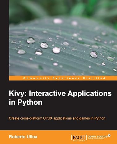 kivy interactive applications in python 1st edition roberto ulloa 1783281596, 978-1783281596