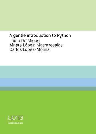 a gentle introduction to python 1st edition laura de miguel ,ainara l pez maestresalas ,carlos l pez molina