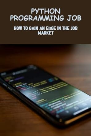 python programming job how to gain an edge in the job market 1st edition hiedi reff 979-8388990372