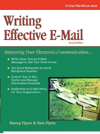 crisp writing effective e mail  improving your electronic communication 1st edition nancy flynn ,tom flynn