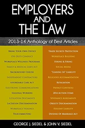 employers and the law 2013 14 anthology of best articles 1st edition george j. siedel ,john v. siedel
