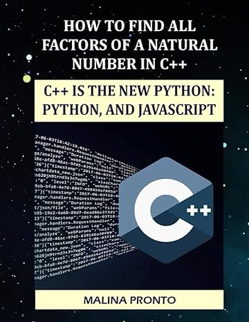 how to find all factors of a natural number in c++ c++ is the new python python and javascript 1st edition