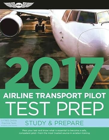 test prep 2017 airline transport pilot 2017th edition asa test prep board 1619543591, 978-1619543591