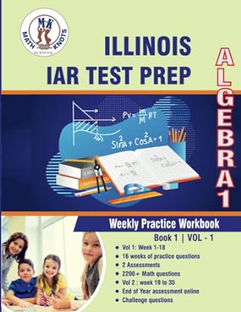 illinois iar test prep algebrat 1 weekly practice workbook book 1 vol 1 1st edition mrs. gowri m vemuri