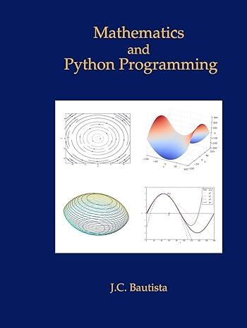 mathematics and python programming 1st edition j.c. bautista 1326017969, 978-1326017965