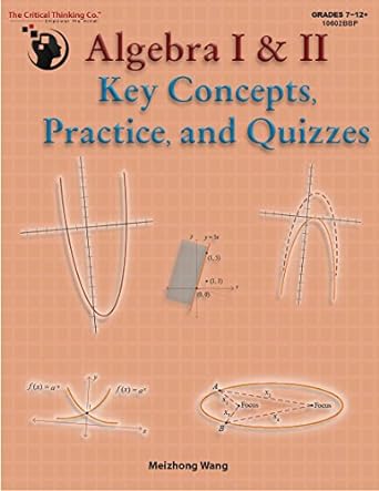 algebra i and ii key concepts practice and quizzes workbook 1st edition meizhong wang 1601448848,