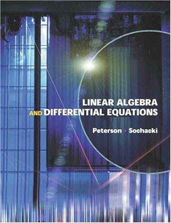 linear algebra and differential equations 1st edition gary peterson ,james sochacki 0201662124, 978-0201662122