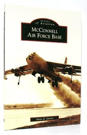 mcconnell air force base 1st edition steve a larsen 0738561835, 978-0738561837
