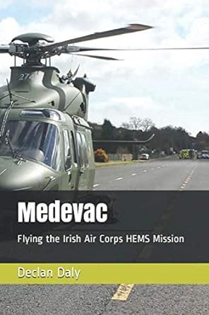 medevac flying the irish air corps hems mission 1st edition declan daly 1671808177, 978-1671808171