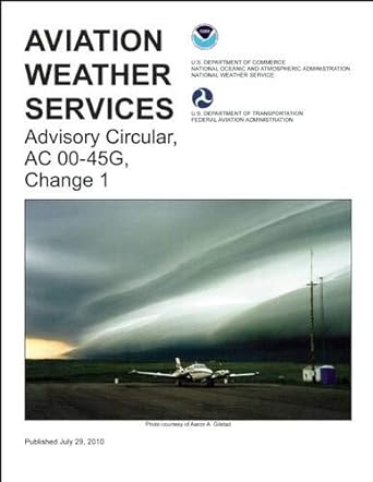 aviation weather services faa advisory circular 00 45g change 1 2014th edition federal aviation