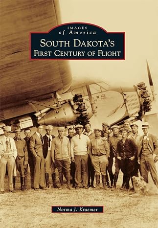 South Dakotas First Century Of Flight