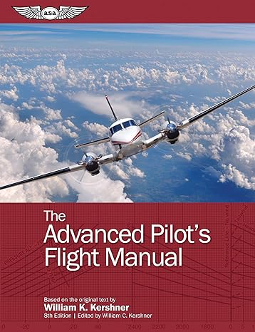the advanced pilots flight manual 8th edition william k kershner ,william c kershner 1619542137,
