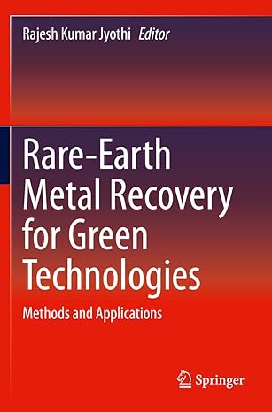 rare earth metal recovery for green technologies methods and applications 1st edition rajesh kumar jyothi