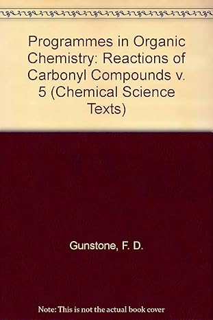 programmes in organic chemistry reactions of carbonyl compounds v 5 chemical science texts 1st edition frank