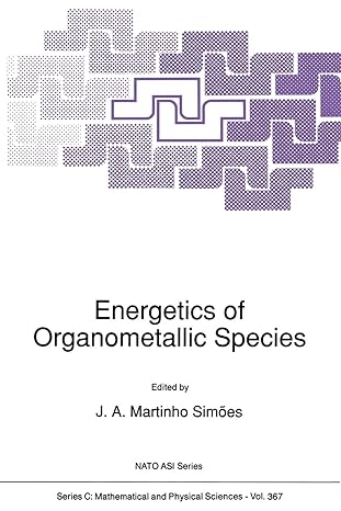 energetics of organometallic species 1st edition j a martinho simoes 9401050880, 978-9401050883