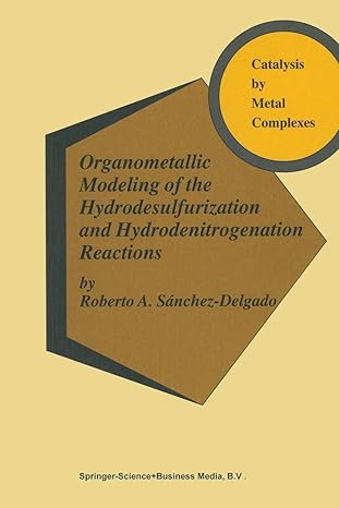 Catalysis By Metal Complexes Organometallic Modeling Of The Hydrodesulfurization And Hydrodenitrogenation Reactions