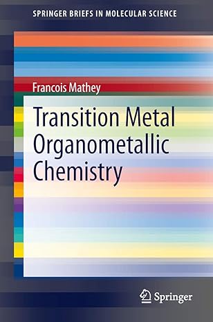 transition metal organometallic chemistry 2013th edition francois mathey 9814451088, 978-9814451086