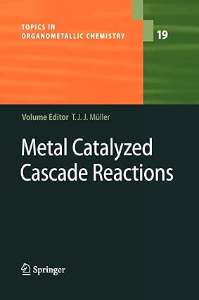 metal catalyzed cascade reactions 1st edition thomas j j muller 3642069509, 978-3642069505