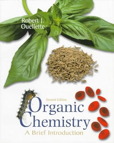 organic chemistry a brief introduction 1st edition robert j ouellette 0138419337, 978-0138419332