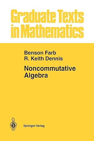 noncommutative algebra 1st edition benson farb ,r keith dennis 1461269369, 978-1461269366