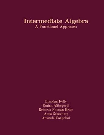 intermediate algebra a functional approach 1st edition brendan kelly ,emina alibegovic ,rebecca noonan heale