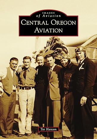 central oregon aviation 1st edition tor hanson 1467106879, 978-1467106870