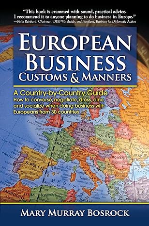 european business customs and manners a country by country guide to european customs and manners 1st edition