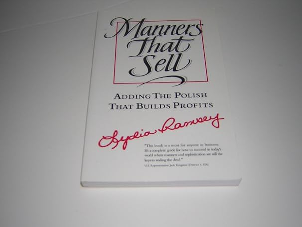 manners that sell adding the polish that builds profits 1st edition lydia ramsey 096700120x, 978-0967001203