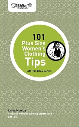 101 plus size women s clothing tips 1st edition lynda moultry 1602750017, 978-1602750012