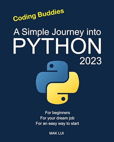 coding buddies a simple journey into python 1st edition mak lui 979-8399999401