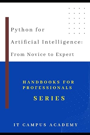 python for artificial intelligence from novice to expert 1st edition angel cathal 979-8860675636