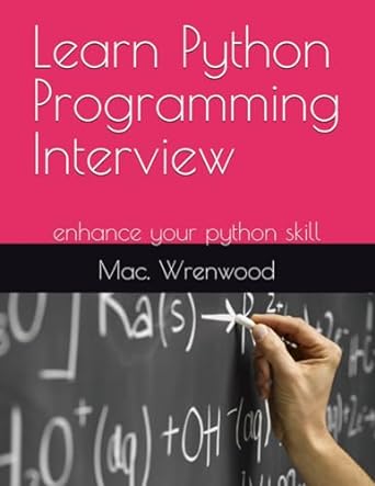 learn python programming interview enhance your python skill 1st edition mac wrenwood ,vinay pathak