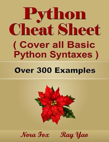 python cheat sheet 1st edition nora fox ,ray yao 979-8860961722