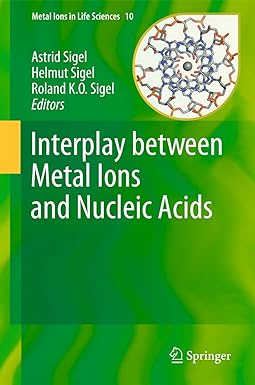 interplay between metal ions and nucleic acids 2012th edition astrid sigel ,helmut sigel ,roland ko sigel